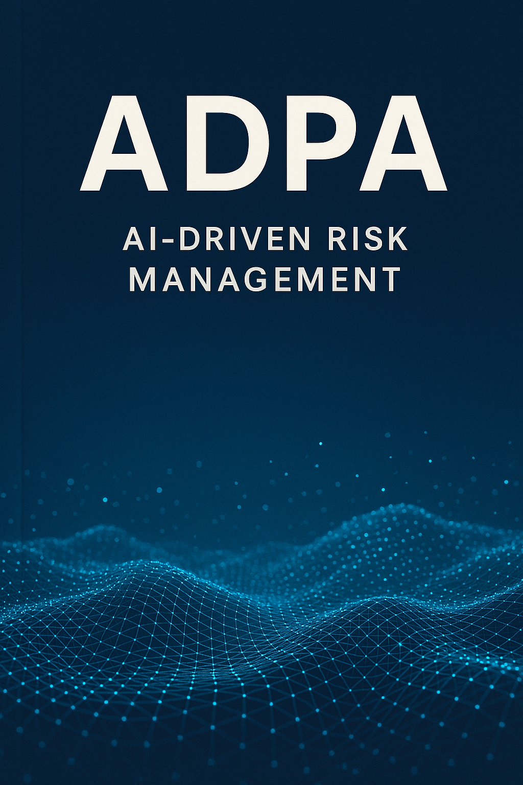 ADPA AI Driven Risk Managment