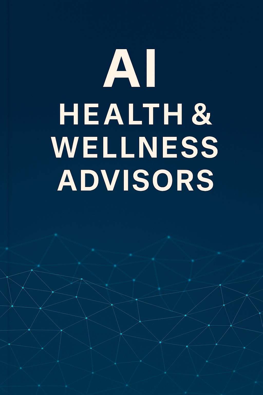 AI Health & Wellness Advisors