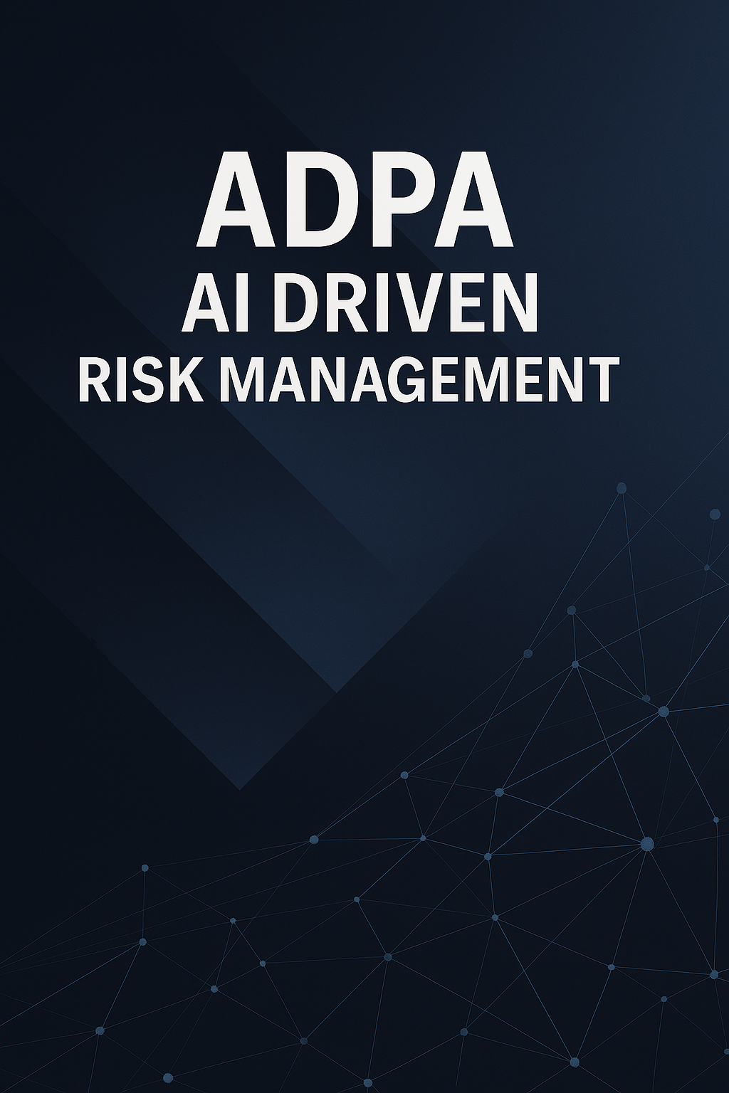 ADPA AI Driven Risk Managment